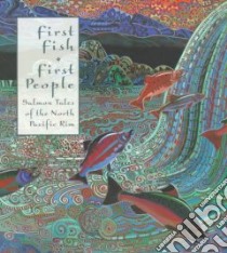 First Fish, First People libro in lingua di Roche Judith (EDT), McHutchison Meg (EDT)