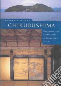 Chikubushima libro in lingua di Watsky Andrew M.