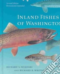 Inland Fishes of Washington State libro in lingua di Wydoski Richard S., Whitney Richard R.
