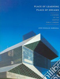 Place of Learning, Place of Dreams libro in lingua di Marshall John Douglas