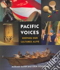 Pacific Voices libro in lingua di Kahn Miriam (EDT), Younger Erin (EDT), Randlett Mary (PHT), Fleet Sam Van (NA)
