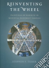 Reinventing the Wheel libro in lingua di Teiser Stephen F.