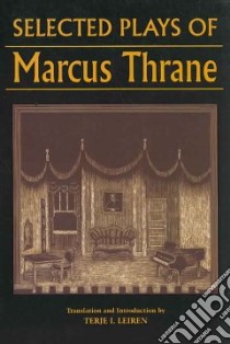 Selected Plays of Marcus Thrane libro in lingua di Leiren Terje I. (TRN)