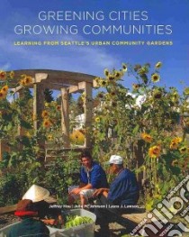 Greening Cities, Growing Communities libro in lingua di Hou Jeffrey, Johnson Julie M., Lawson Laura J.