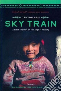 Sky Train libro in lingua di Sam Canyon, His Holiness the 14th Dalai Lama (FRW)