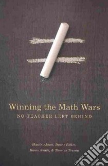 Winning the Math Wars libro in lingua di Abbott Martin, Baker Duane, Smith Karen, Trzyna Thomas