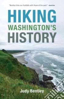 Hiking Washington's History libro in lingua di Bentley Judy