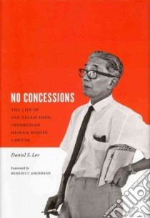 No Concessions libro in lingua di Lev Daniel S., Anderson Benedict (INT), Lev Arlene O. (CON), Pompe Sebastiaan (CON), Assegaf Ibrahim (CON)