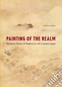 Painting of the Realm libro in lingua di Lippit Yukio