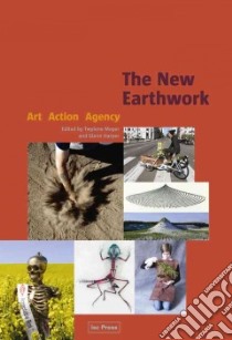 The New Earthwork libro in lingua di Moyer Twylene (EDT), Harper Glenn (EDT)