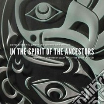 In the Spirit of the Ancestors libro in lingua di Wright Robin K. (EDT), Bunn-Marcuse Kathryn (EDT)
