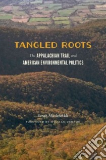 Tangled Roots libro in lingua di Mittlefehldt Sarah, Cronon William (FRW)