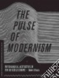 The Pulse of Modernism libro in lingua di Brain Robert Michael