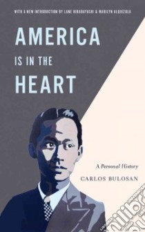 America Is in the Heart libro in lingua di Bulosan Carlos, Alquizola Marilyn C. (INT), Hirabayashi Lane Ryo (INT)