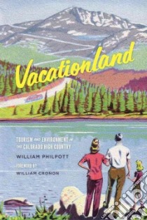 Vacationland libro in lingua di Philpott William, Cronon William (FRW)