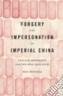 Forgery and Impersonation in Imperial China libro in lingua di Mcnicholas Mark