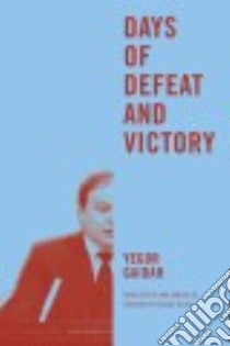 Days of Defeat and Victory libro in lingua di Gaidar Yegor, Miller Jane Ann (TRN), McFaul Michael (FRW)