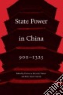 State Power in China, 900-1325 libro in lingua di Ebrey Patricia Buckley (EDT), Smith Paul Jakov (EDT)