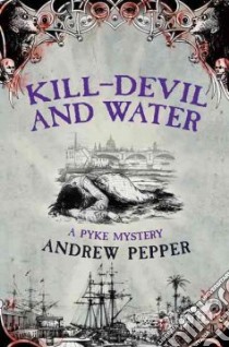 Kill-Devil and Water libro in lingua di Pepper Andrew