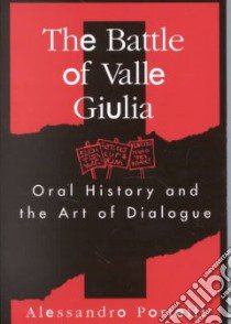 The Battle of Valle Giulia libro in lingua di Portelli Alessandro