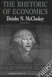 The Rhetoric of Economics libro in lingua di McCloskey Deirdre N.
