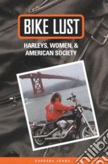 Bike Lust libro in lingua di Joans Barbara