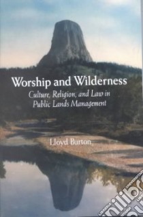 Worship and Wilderness libro in lingua di Burton Lloyd