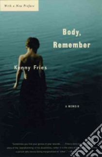 Body, Remember libro in lingua di Fries Kenny