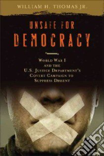 Unsafe for Democracy libro in lingua di Thomas William H. Jr.