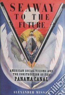 Seaway to the Future libro in lingua di Missal Alexander