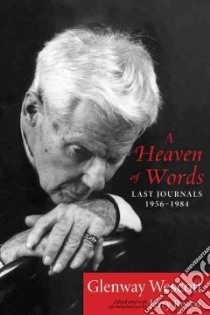 A Heaven of Words libro in lingua di Wescott Glenway, Rosco Jerry (EDT)