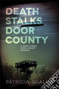 Death Stalks Door County libro in lingua di Skalka Patricia