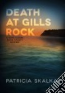 Death at Gills Rock libro in lingua di Skalka Patricia