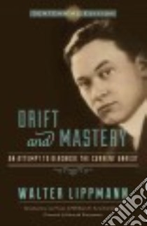 Drift and Mastery libro in lingua di Lippmann Walter, Leuchtenburg William E. (INT), Sitaraman Ganesh (FRW)
