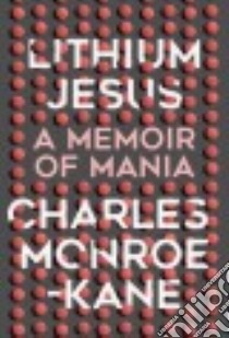 Lithium Jesus libro in lingua di Monroe-kane Charles