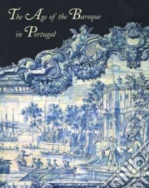 The Age of the Baroque in Portugal libro in lingua di Levenson Jay A. (EDT)