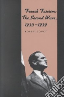 French Fascism libro in lingua di Robert Soucy