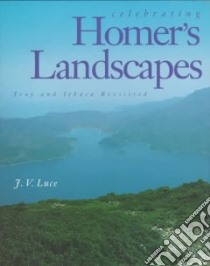 Celebrating Homer's Landscapes libro in lingua di Luce John Victor