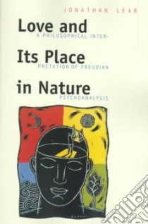 Love and Its Place in Nature libro in lingua di Lear Jonathan