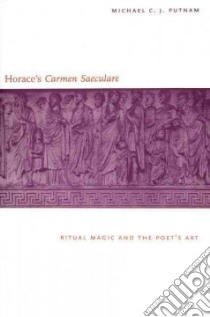 Horace's Carmen Saeculare libro in lingua di Putnam Michael C. J.