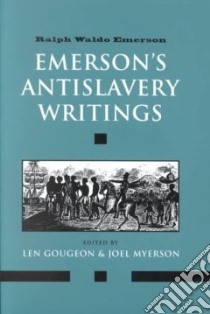 Emerson's Antislavery Writings libro in lingua di Emerson Ralph Waldo (EDT)