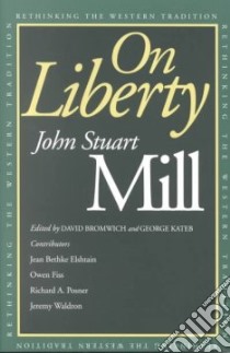 On Liberty libro in lingua di Mill John Stuart, Bromwich David (EDT), Kateb George (EDT), Elshtain Jean Bethke