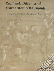 Raphael, Durer, and Marcantonio Raimondi libro in lingua di Pon Lisa