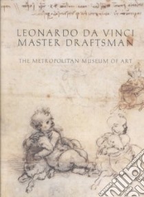 Leonardo Da Vinci libro in lingua di Leonardo da Vinci, Bambach Carmen, Stern Rachel, Manges Alison, Kemp Martin (CON), Pedretti Carlo (CON), Vecce Carlo (CON)