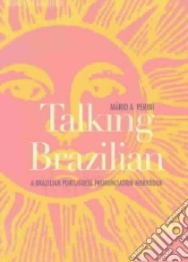 Talking Brazilian libro in lingua di Perini Mario A.