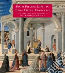 From Filippo Lippi To Piero Della Francesca libro in lingua di Christiansen Keith (EDT)