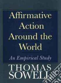 Affirmative Action Around the World libro in lingua di Sowell Thomas