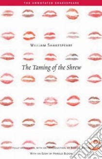 The Taming of the Shrew libro in lingua di Shakespeare William, Raffel Burton, Bloom Harold