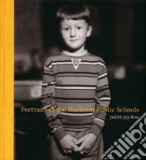 Portraits of the Hazelton Public Schools libro in lingua di Ross Judith Joy, Reynolds Jock
