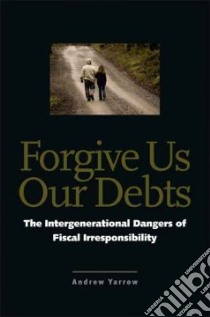 Forgive Us Our Debts libro in lingua di Yarrow Andrew L.